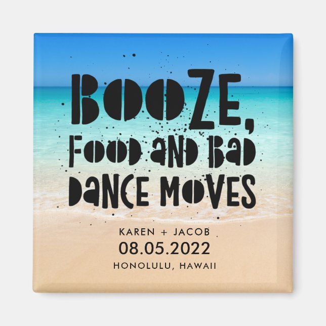 Funny Booze Food Bad Dance Moves Beach Wedding Magnet (Front)