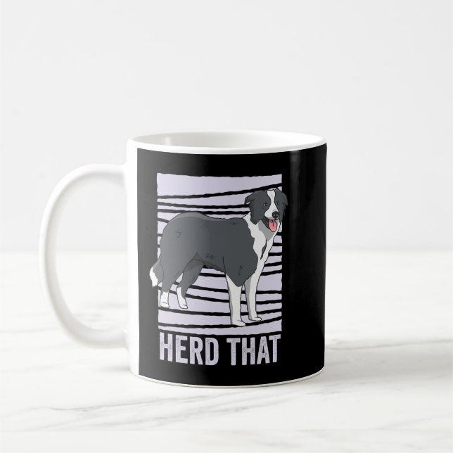 Funny Border Collie Herd That Coffee Mug (Left)