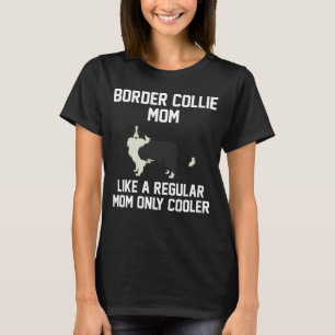 Funny Border Collie Mum T-Shirt