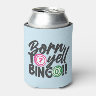 Funny born Bingo word art Can Cooler