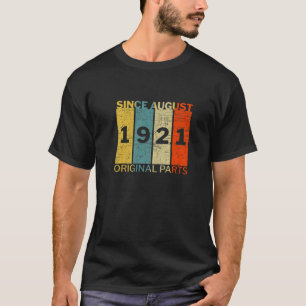Funny Born In August 1921 Original Parts Joke T-Shirt