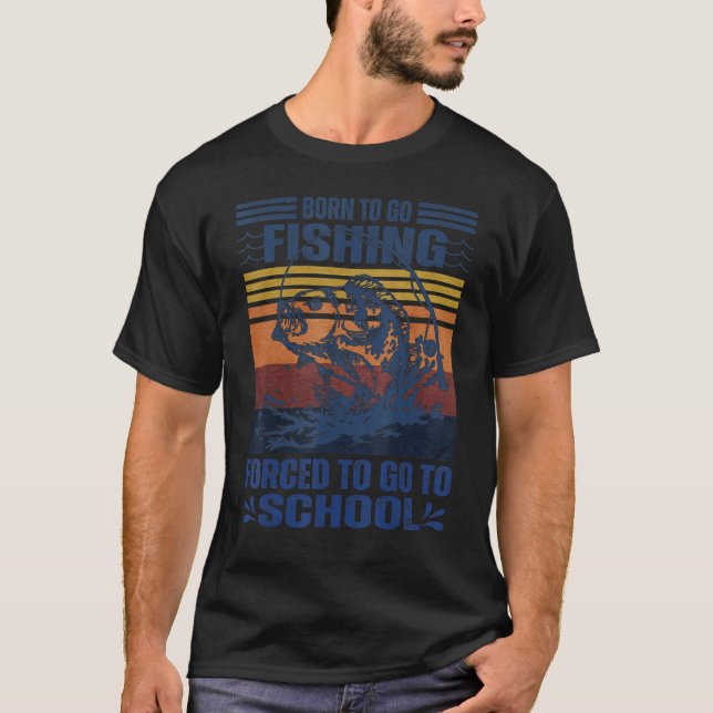 Funny Born To Go Fishing Bass Fish Fisherman Boys  T-Shirt (Front)