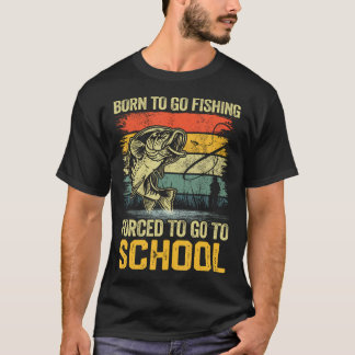 Funny Born To Go Fishing Bass Fish Fisherman Boys  T-Shirt