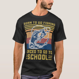 Funny Born To Go Fishing Bass Fish Fisherman Boys  T-Shirt