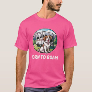 Funny Born To Roam RV Motorhome Camper Camping T-Shirt