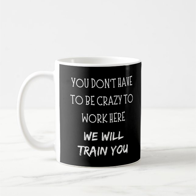 Funny Boss And Coworkers Saying Coffee Mug (Left)