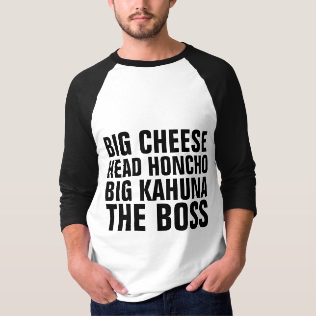 Funny BOSS BIG CHEESE T-Shirts Tees (Front)