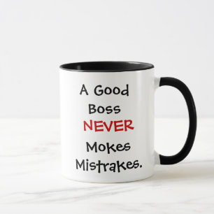 Funny Boss Joke Inspirational Quote Boss Misquote Mug