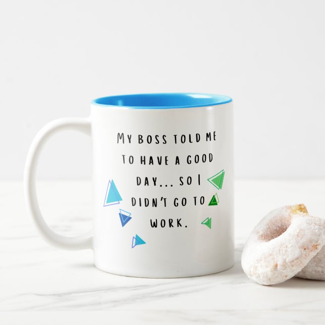 Funny boss quotes for office humour Blue & Green Two-Tone Coffee Mug (With Donut)