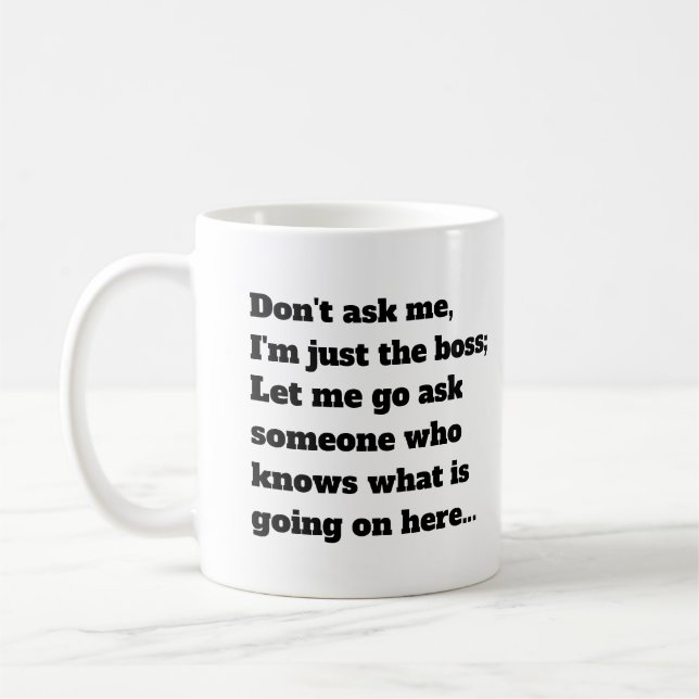 Funny Boss Sayings Office Humour Typography Coffee Mug (Left)