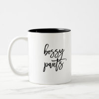 Funny Bossy Pants Saying