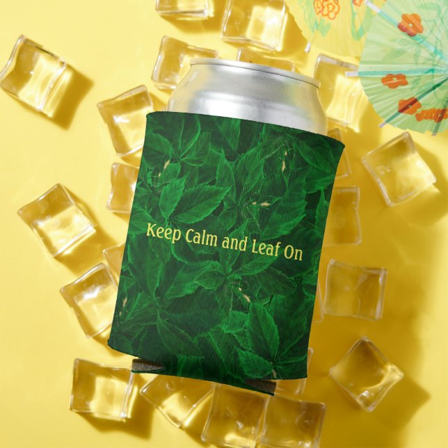 Funny Botanical Keep Calm and Leaf On Can Cooler (In Situ Summer)
