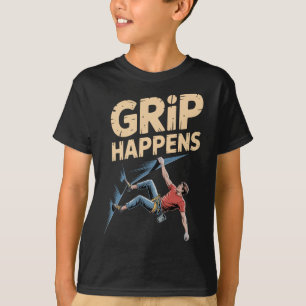 Funny Bouldering Humor Grip Happens Rock Climbing T-Shirt