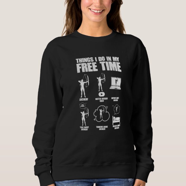 Funny Bowhunting Archer Bow Arrow Archery Bowhunte Sweatshirt (Front)