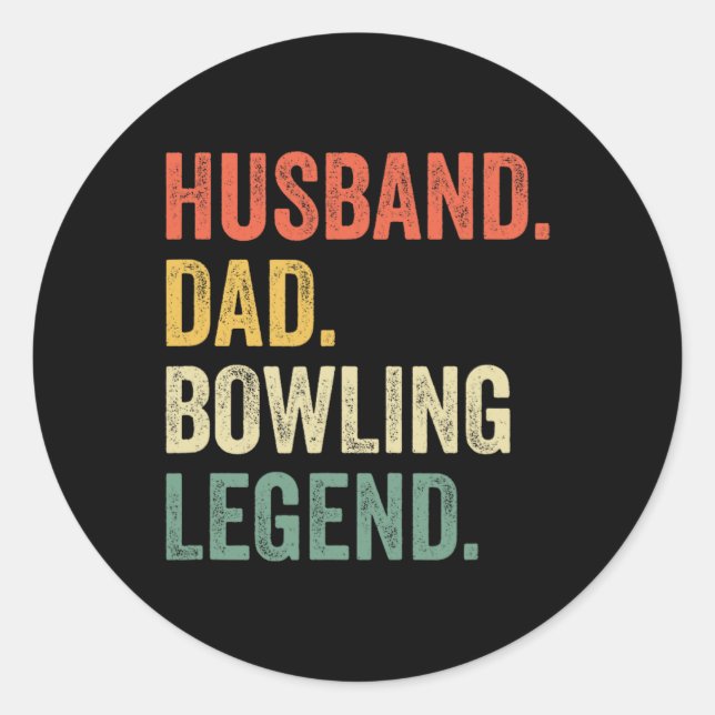 Funny Bowler Husnd Dad Bowling Legend Father's Day Classic Round Sticker (Front)