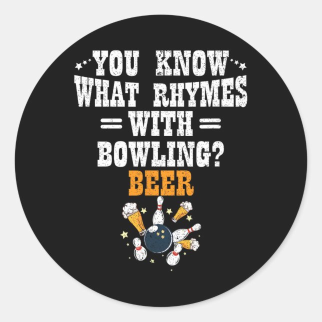Funny Bowler You Know What Rhymes With Bowling Bee Classic Round Sticker (Front)