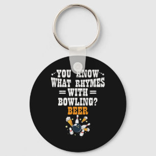 Funny Bowler You Know What Rhymes With Bowling Bee Key Ring