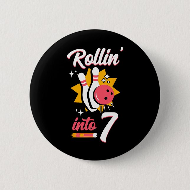 Funny Bowling 7th Birthday Rollin' Into 7  6 Cm Round Badge (Front)