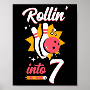 Funny Bowling 7th Birthday Rollin' Into 7  Poster