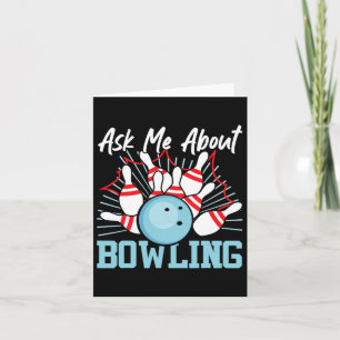 Funny Bowling Ask Me About Bowling  Card