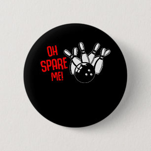Funny Bowling Ball Strike Lover Bowler Humor Spare 6 Cm Round Badge