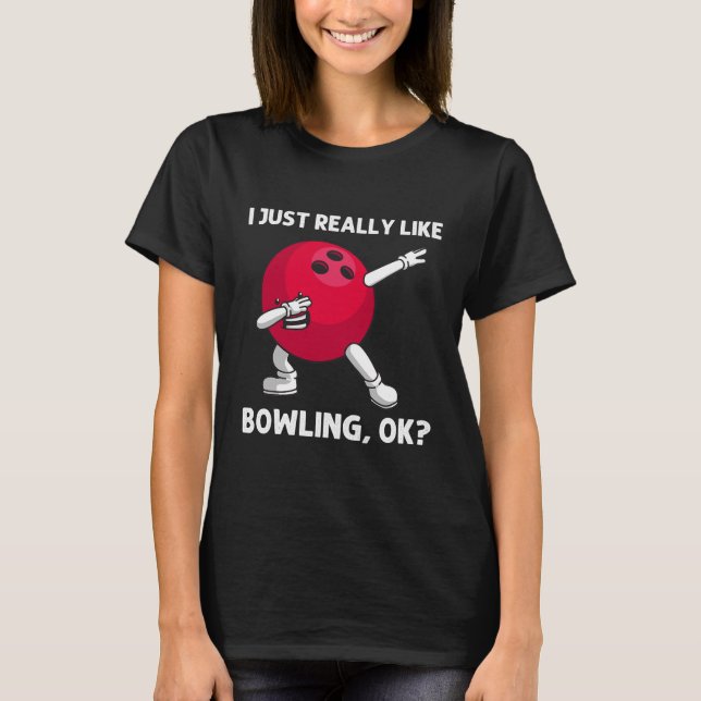 Funny Bowling Bowler Game Lane Play T-Shirt (Front)