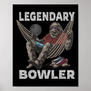 Funny Bowling Bowler Legendary Saying  Poster