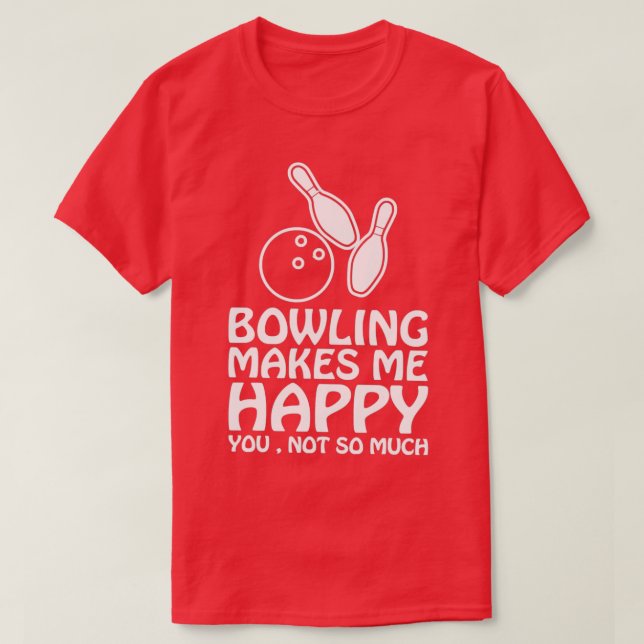 Funny Bowling Bowler Lover Bowling T T-Shirt (Design Front)