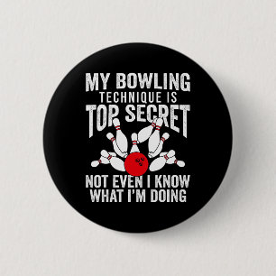 Funny Bowling Bowler Women Men My Bowling Techniqu 6 Cm Round Badge