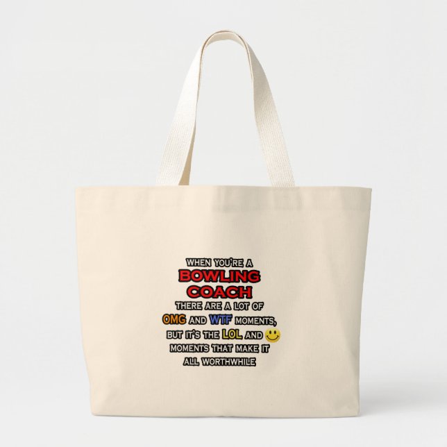 Funny Bowling Coach ... OMG WTF LOL Large Tote Bag (Front)