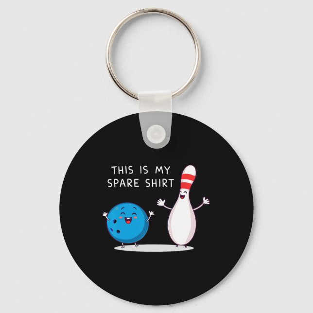 Funny Bowling Cute Bowling Ll And Pin This Is My S Key Ring (Front)