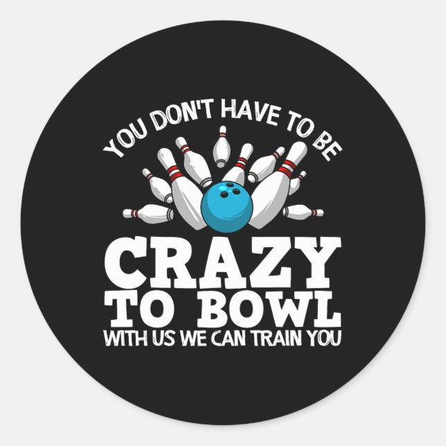 Funny Bowling Design For Men Women Kids Bowler Bow Classic Round Sticker (Front)