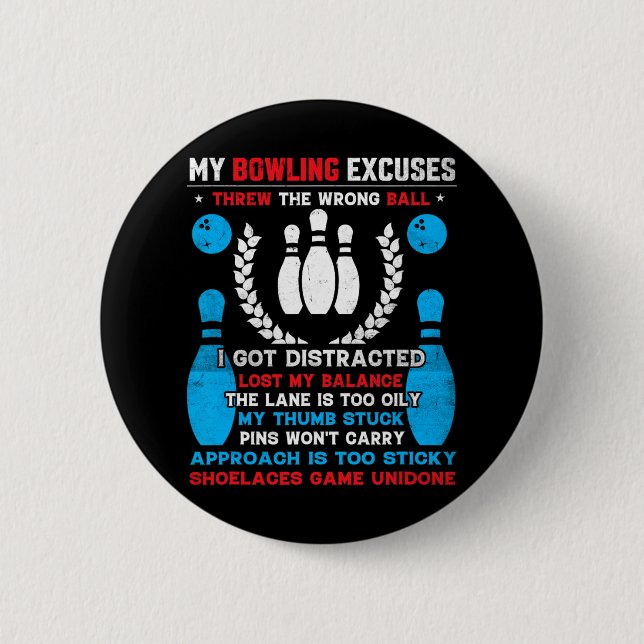 Funny Bowling Excuses For Bowler 1  6 Cm Round Badge (Front)