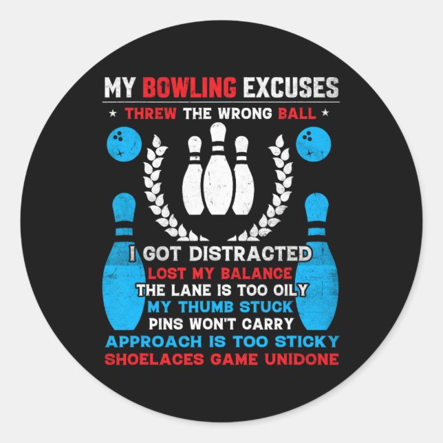 Funny Bowling Excuses For Bowler 1  Classic Round Sticker (Front)