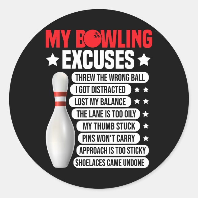 Funny Bowling Excuses For Bowler 2  Classic Round Sticker (Front)