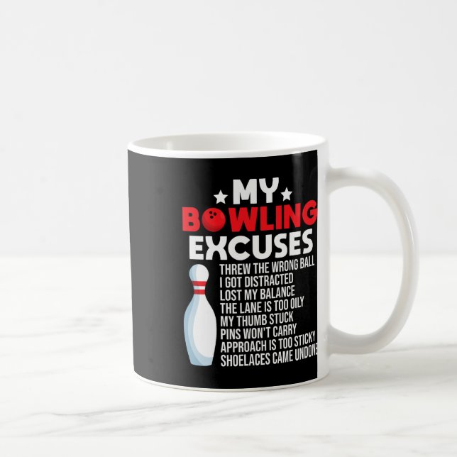 Funny Bowling Excuses For Bowler  Coffee Mug (Right)