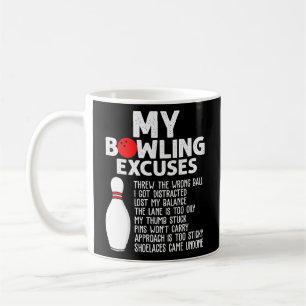 Funny Bowling Excuses For Bowler Coffee Mug