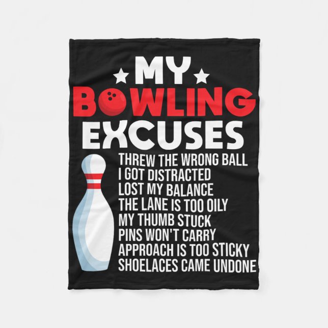 Funny Bowling Excuses For Bowler  Fleece Blanket (Front)