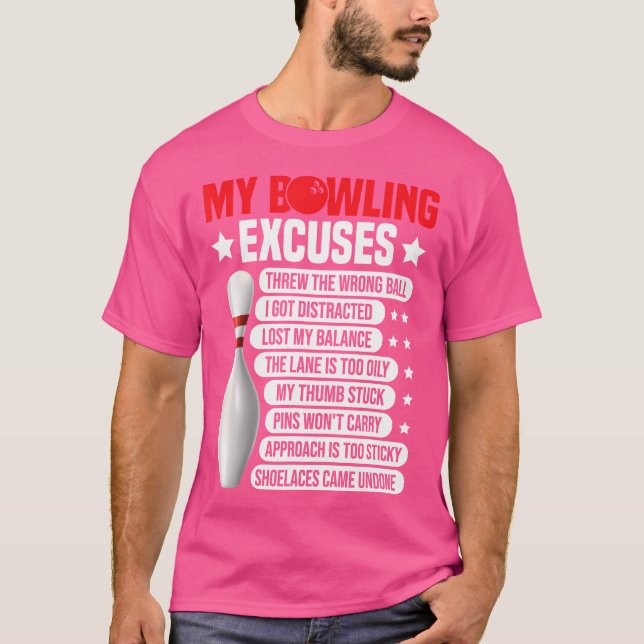 Funny Bowling Excuses For Bowler T-Shirt (Front)