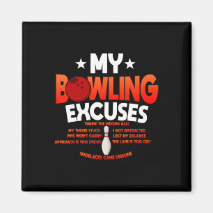 Funny Bowling Excuses Saying Gift Magnet