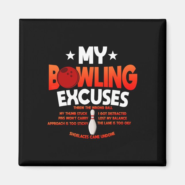 Funny Bowling Excuses Saying Gift  Magnet (Front)