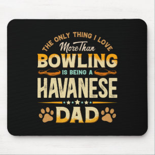 Funny Bowling Father's Day - Havanese Dad Dog Love Mouse Mat