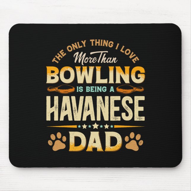 Funny Bowling Father's Day - Havanese Dad Dog Love Mouse Mat (Front)