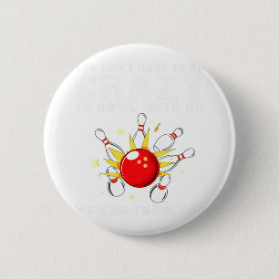 Funny Bowling For Women Men Bowler Team Bowling Ta 6 Cm Round Badge