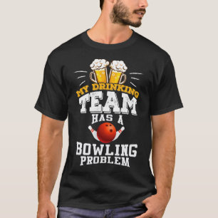 Funny Bowling   Gift for Bowling Team  T-Shirt
