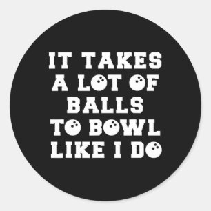 Funny Bowling Gift For Men Boyfriend Or Husnd Classic Round Sticker