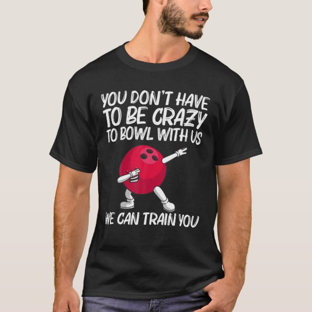 Funny Bowling Gift For Men Women Bowler Game Lane T-Shirt (Front)