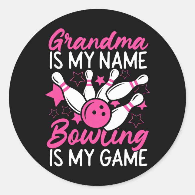 Funny Bowling Grandma Grandma Is My Name Bowling I Classic Round Sticker (Front)