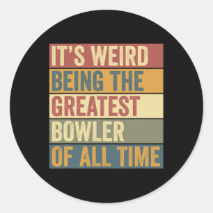 Funny Bowling Greatest Bowler Saying Classic Round Sticker