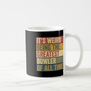 Funny Bowling Greatest Bowler Saying  Coffee Mug